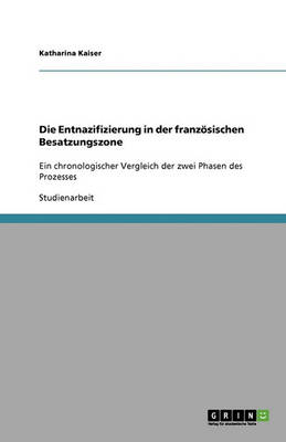Die Entnazifizierung in Der Franzoesischen Besatzungszone