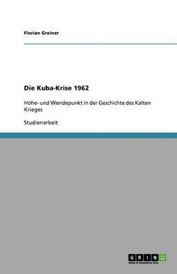 Die Kuba-Krise 1962