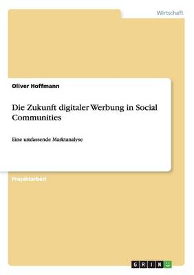 Digitale Werbung. Zukunft in Social Communities
