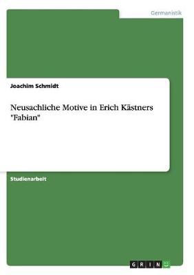 Neusachliche Motive in Erich K stners Fabian