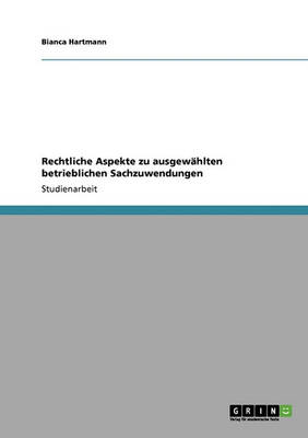 Rechtliche Aspekte Zu Ausgewahlten Betrieblichen Sachzuwendungen