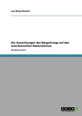 Die Auswirkungen Des Brgerkriegs Auf Den Amerikanischen Nationalismus