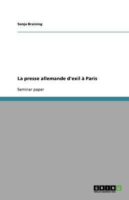 La Presse Allemande d'Exil Paris