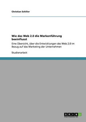 Wie Das Web 2.0 Die Markenf hrung Beeinflusst