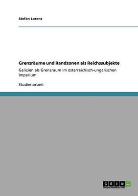 Grenzraume Und Randzonen ALS Reichssubjekte