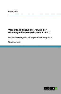 Variierende Text berlieferung Der Nibelungenliedhandschriften B Und C