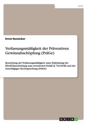 Verfassungsmassigkeit Der Praventiven Gewinnabschoepfung (Prage)