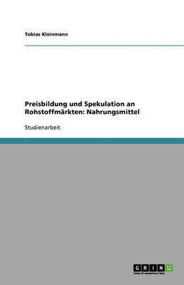 Preisbildung Und Spekulation an Rohstoffm rkten