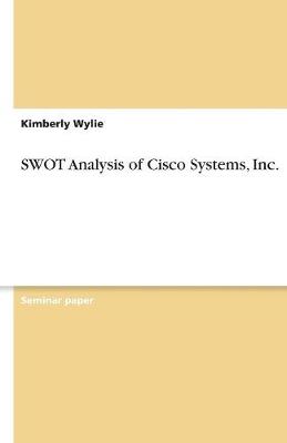 Swot Analysis of Cisco Systems, Inc.