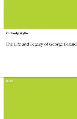 The Life and Legacy of George Balanchine