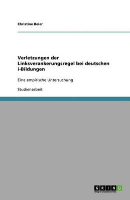 Verletzungen Der Linksverankerungsregel Bei Deutschen I-Bildungen