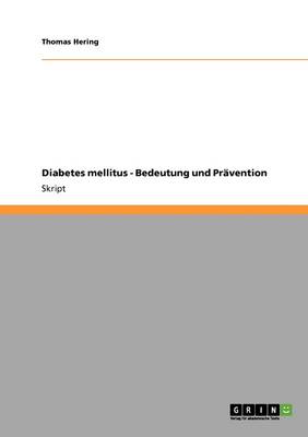 Diabetes Mellitus - Bedeutung Und PRavention