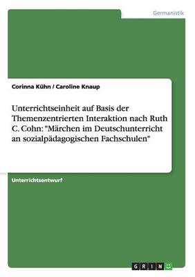 Unterrichtseinheit Auf Basis Der Themenzentrierten Interaktion Nach Ruth C. Cohn