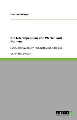 Die Interdependenz Von Werten Und Normen