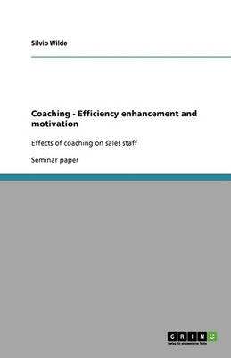 Coaching - Efficiency Enhancement and Motivation