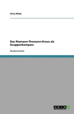 Das Riemann-Thomann-Kreuz ALS Gruppenkompass