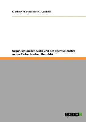 Organisation Der Justiz Und Des Rechtsdienstes in Der Tschechischen Republik