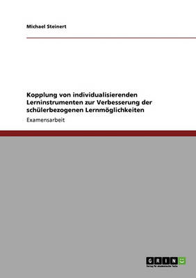 Kopplung Von Individualisierenden Lerninstrumenten Zur Verbesserung Der Schulerbezogenen Lernmoeglichkeiten