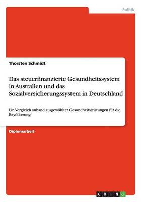 Das Steuerfinanzierte Gesundheitssystem in Australien Und Das Sozialversicherungssystem in Deutschland