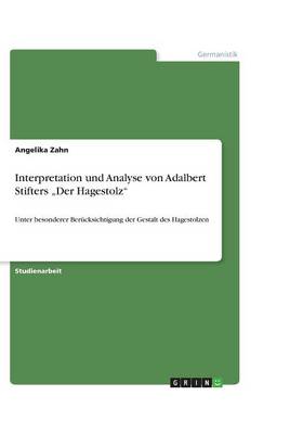 Interpretation Und Analyse Von Adalbert Stifters "der Hagestolz