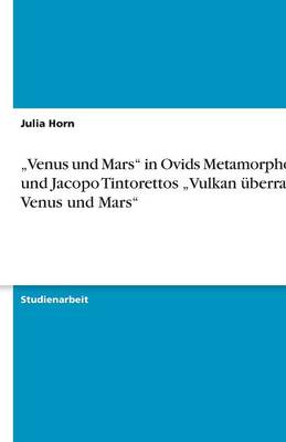 "venus Und Mars in Ovids Metamorphosen Und Jacopo Tintorettos "vulkan berrascht Venus Und Mars
