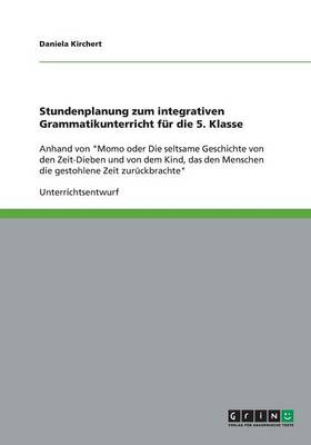 Stundenplanung Zum Integrativen Grammatikunterricht Fur Die 5. Klasse