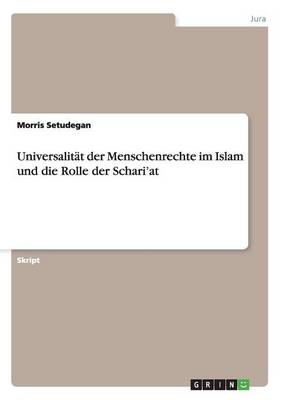 Universalit t Der Menschenrechte Im Islam Und Die Rolle Der Schari'at