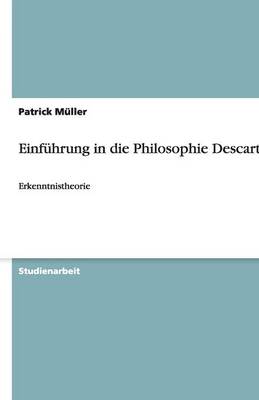 Einf hrung in Die Philosophie Descartes