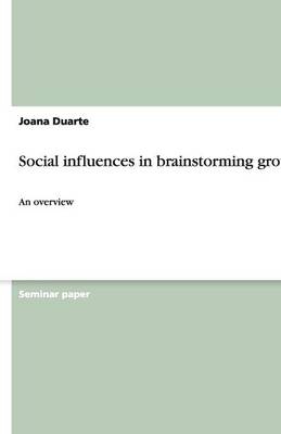 Social Influences in Brainstorming Groups