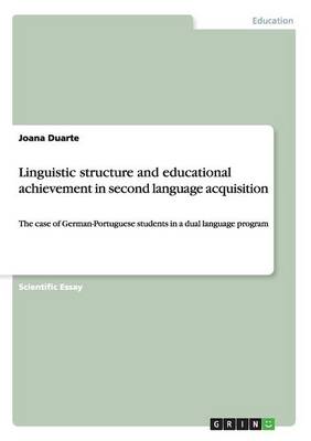 Linguistic Structure and Educational Achievement in Second Language Acquisition