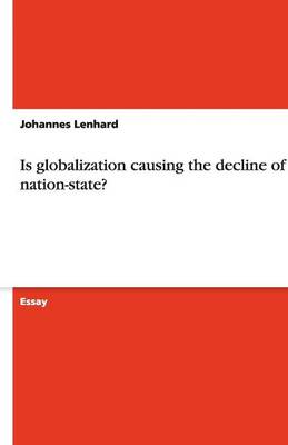 Is Globalization Causing the Decline of the Nation-State?