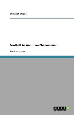 Football as an Urban Phenomenon