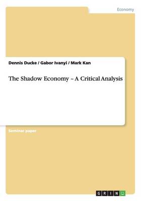 The Shadow Economy - A Critical Analysis