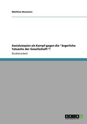 Sozialutopien ALS Kampf Gegen Die rgerliche Tatsache Der Gesellschaft?
