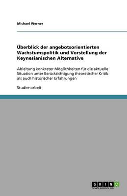 berblick Der Angebotsorientierten Wachstumspolitik Und Vorstellung Der Keynesianischen Alternative