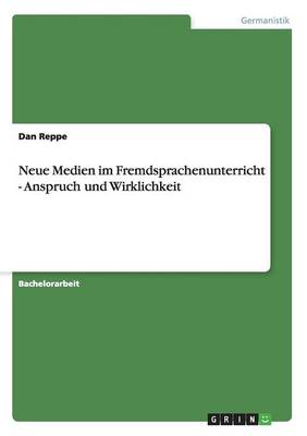 Neue Medien Im Fremdsprachenunterricht - Anspruch Und Wirklichkeit