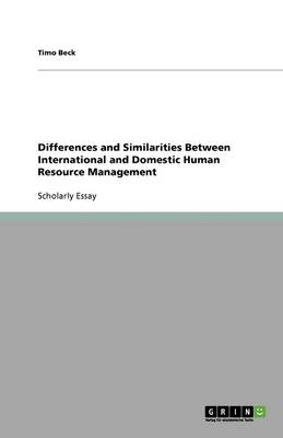 Differences and Similarities Between International and Domestic Human Resource Management