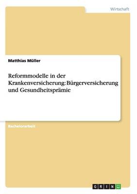 Reformmodelle in Der Krankenversicherung