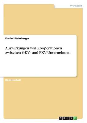Auswirkungen Von Kooperationen Zwischen Gkv- Und Pkv-Unternehmen