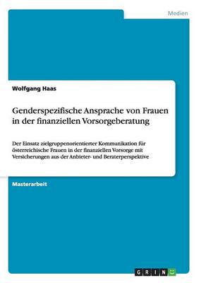 Genderspezifische Ansprache Von Frauen in Der Finanziellen Vorsorgeberatung