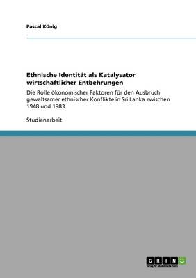 Ethnische Identit t ALS Katalysator Wirtschaftlicher Entbehrungen