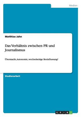 Das Verh ltnis Zwischen PR Und Journalismus
