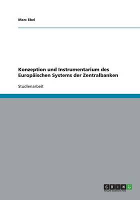 Konzeption Und Instrumentarium Des Europ ischen Systems Der Zentralbanken