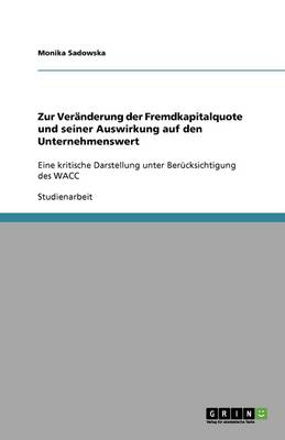 Zur Ver nderung Der Fremdkapitalquote Und Seiner Auswirkung Auf Den Unternehmenswert