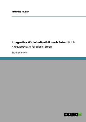 Integrative Wirtschaftsethik Nach Peter Ulrich