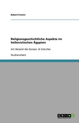 Religionsgeschichtliche Aspekte Im Hellenistischen gypten