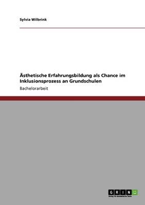sthetische Erfahrungsbildung ALS Chance Im Inklusionsprozess an Grundschulen
