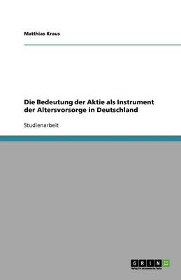 Die Bedeutung Der Aktie ALS Instrument Der Altersvorsorge in Deutschland