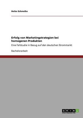 Erfolg Von Marketingstrategien Bei Homogenen Produkten