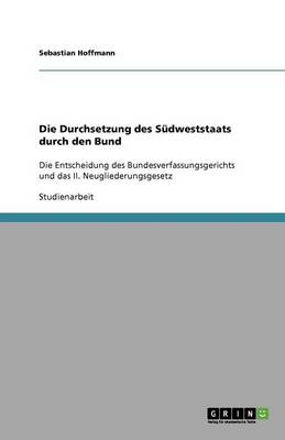 Die Durchsetzung Des Sudweststaats Durch Den Bund
